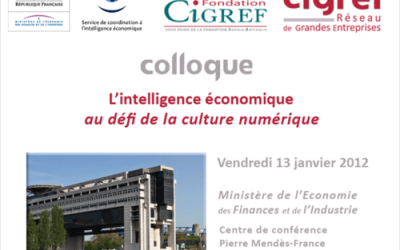 Colloque CIGREF & SCIE « L’intelligence économique au défi de la culture numérique » le 13 janvier 2012