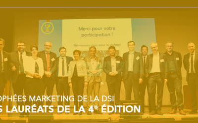 Les lauréats de la 4° édition des Trophées du marketing de la DSI
